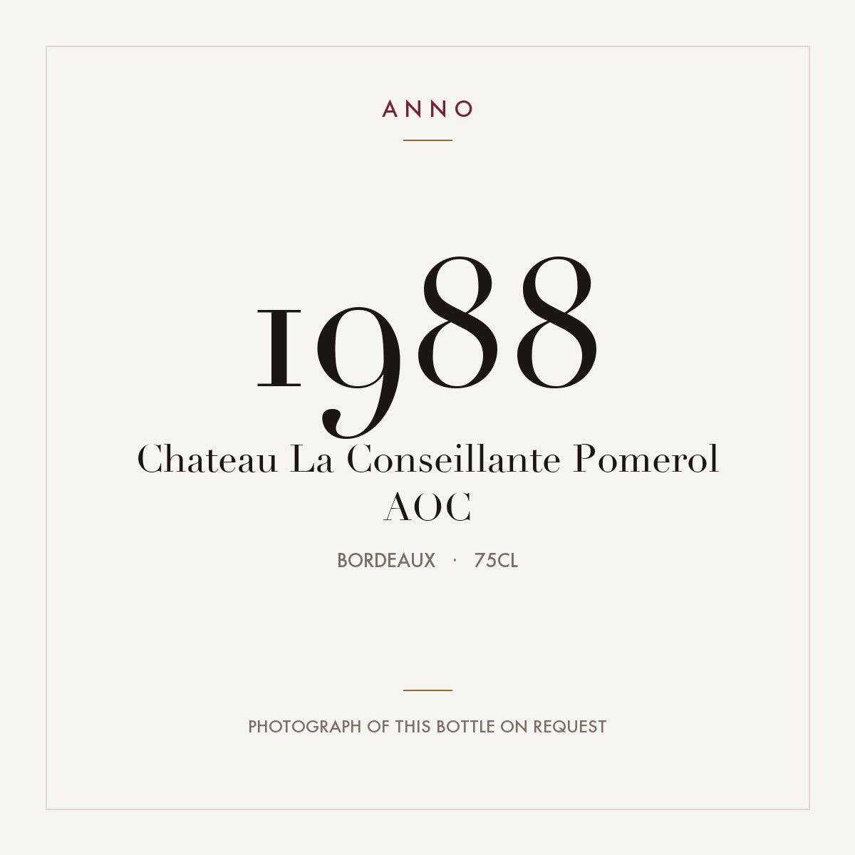 Chateau La Conseillante Pomerol 1988 AOC 0,75l from Bordeaux — ANNO vintage card; photograph of the actual bottle available on request