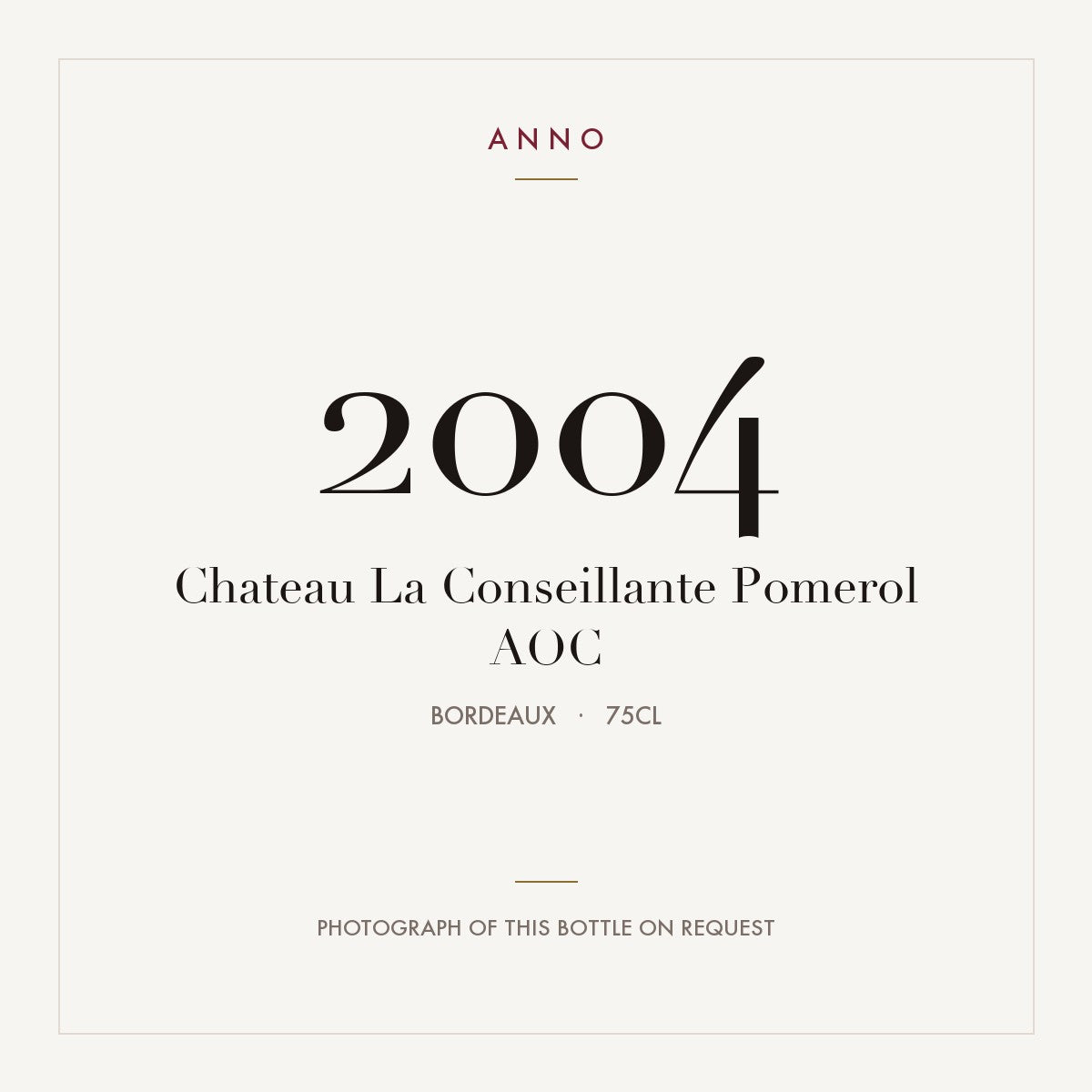 Chateau La Conseillante Pomerol 2004 AOC 0,75l from Bordeaux — ANNO vintage card; photograph of the actual bottle available on request