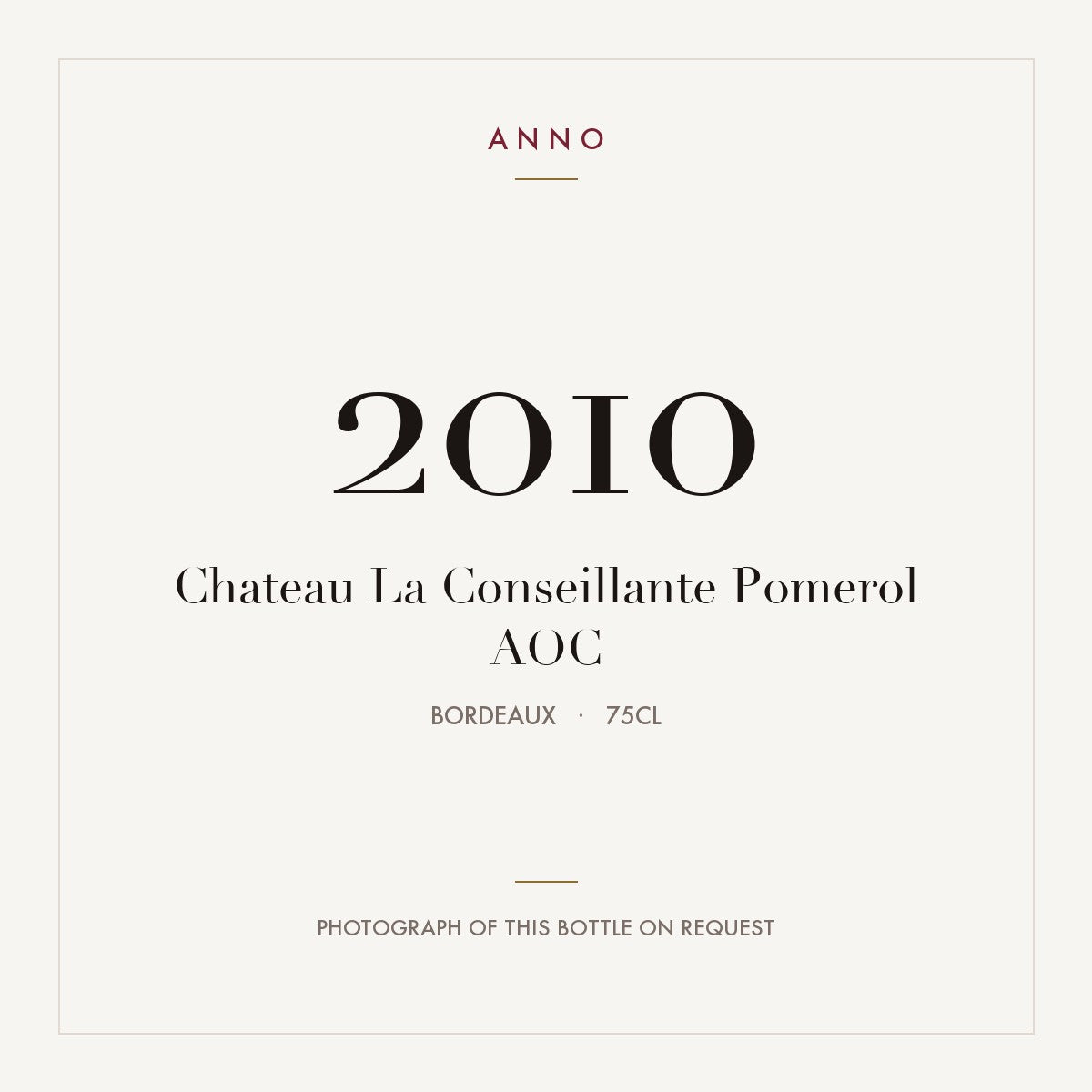 Chateau La Conseillante Pomerol 2010 AOC 0,75l from Bordeaux — ANNO vintage card; photograph of the actual bottle available on request