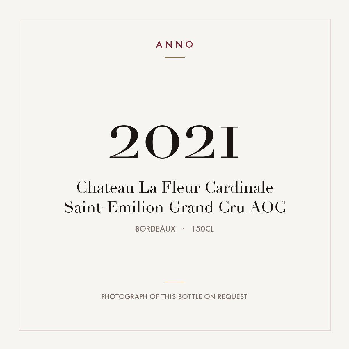 Chateau La Fleur Cardinale Saint-Emilion Grand Cru 2021 AOC 1,5l from Bordeaux — ANNO vintage card; photograph of the actual bottle available on request