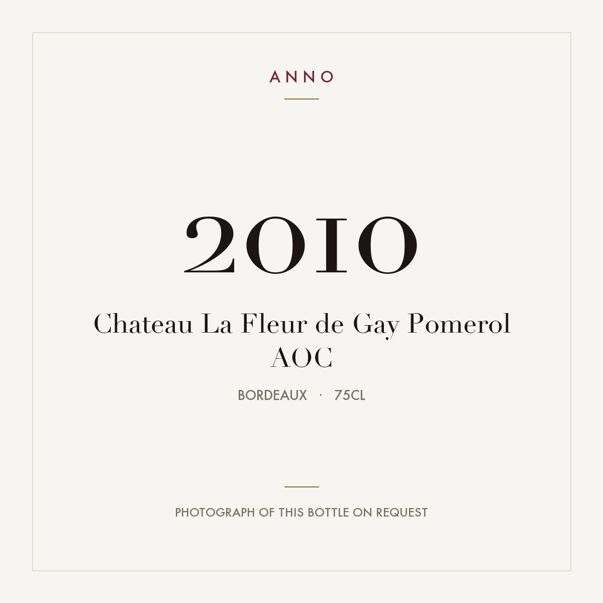 Chateau La Fleur de Gay Pomerol 2010 AOC 0,75l from Bordeaux — ANNO vintage card; photograph of the actual bottle available on request