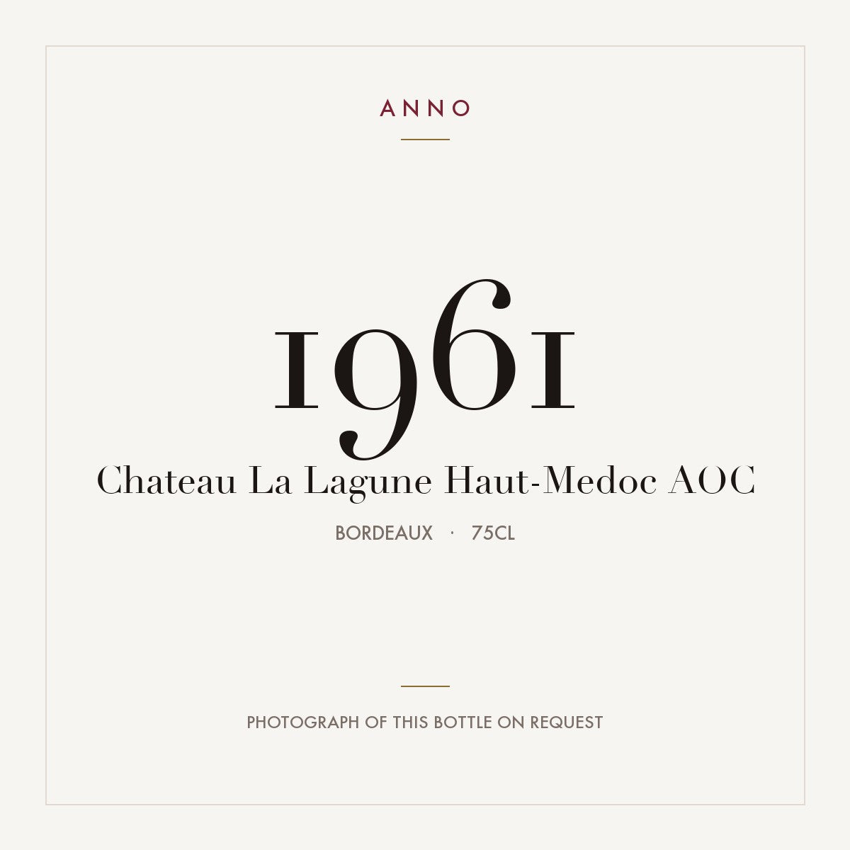 Chateau La Lagune Haut-Medoc 1961 AOC 0,75l from Bordeaux — ANNO vintage card; photograph of the actual bottle available on request