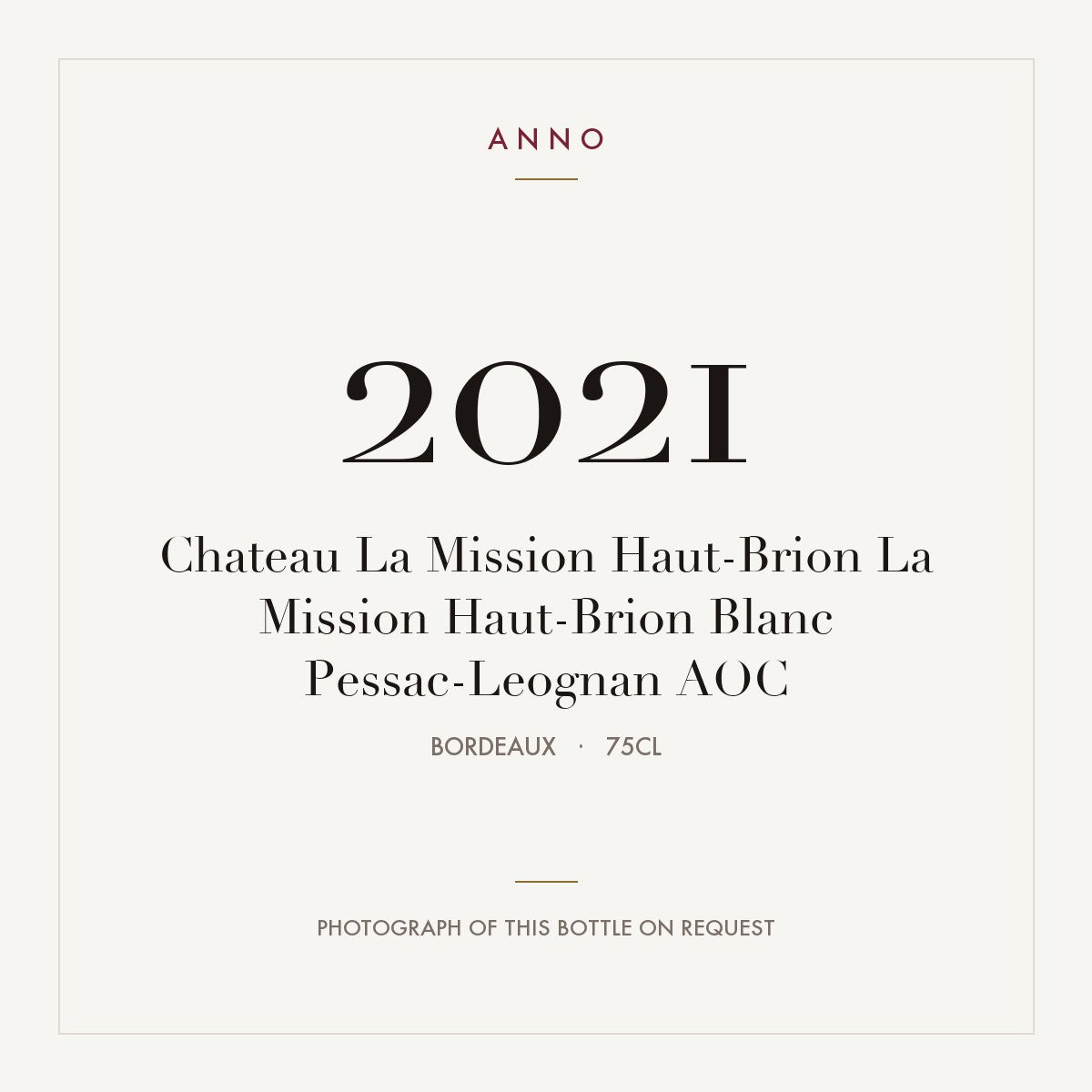 Chateau La Mission Haut-Brion La Mission Haut-Brion Blanc Pessac-Leognan 2021 AOC 0,75l from Bordeaux — ANNO vintage card; photograph of the actual bottle available on request