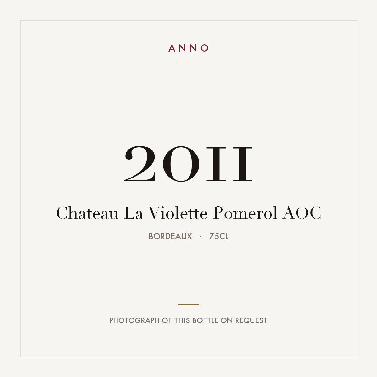 Chateau La Violette Pomerol 2011 AOC 0,75l from Bordeaux — ANNO vintage card; photograph of the actual bottle available on request