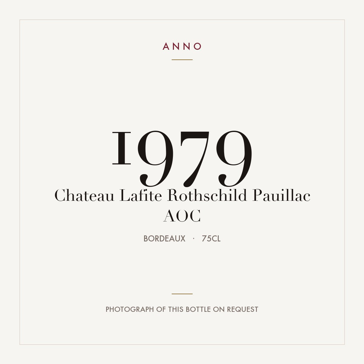 Chateau Lafite Rothschild Pauillac 1979 AOC 0,75l from Bordeaux — ANNO vintage card; photograph of the actual bottle available on request