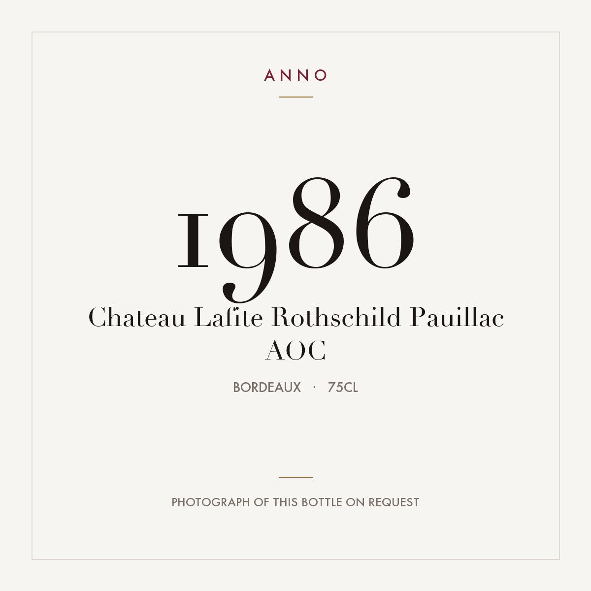 Chateau Lafite Rothschild Pauillac 1986 AOC 0,75l from Bordeaux — ANNO vintage card; photograph of the actual bottle available on request