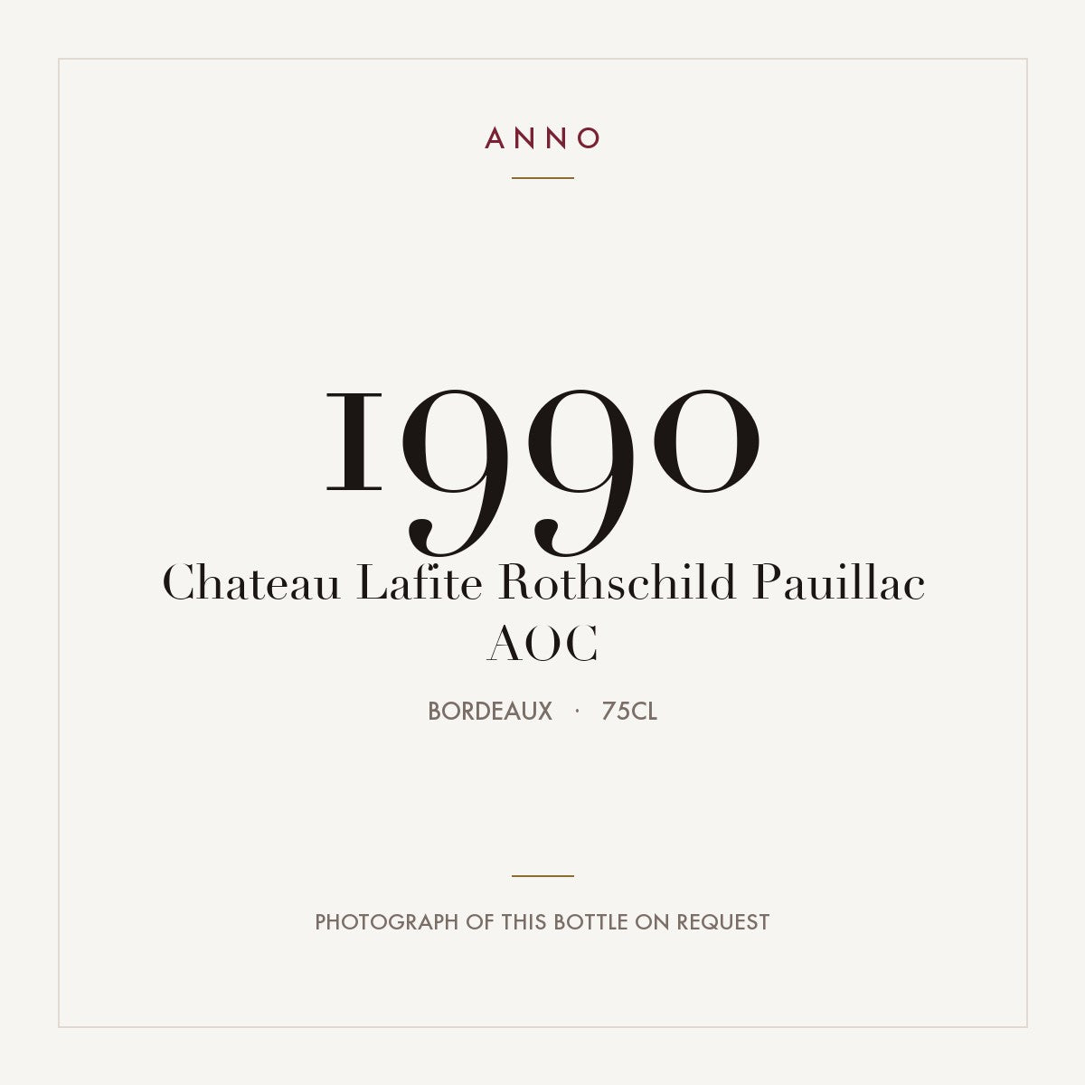 Chateau Lafite Rothschild Pauillac 1990 AOC 0,75l from Bordeaux — ANNO vintage card; photograph of the actual bottle available on request