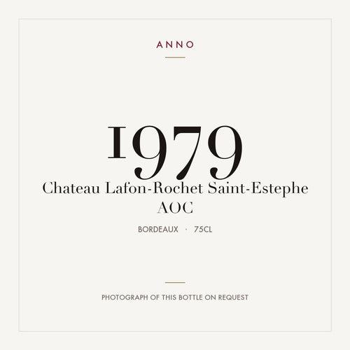 Chateau Lafon-Rochet Saint-Estephe 1979 AOC 0,75l from Bordeaux — ANNO vintage card; photograph of the actual bottle available on request