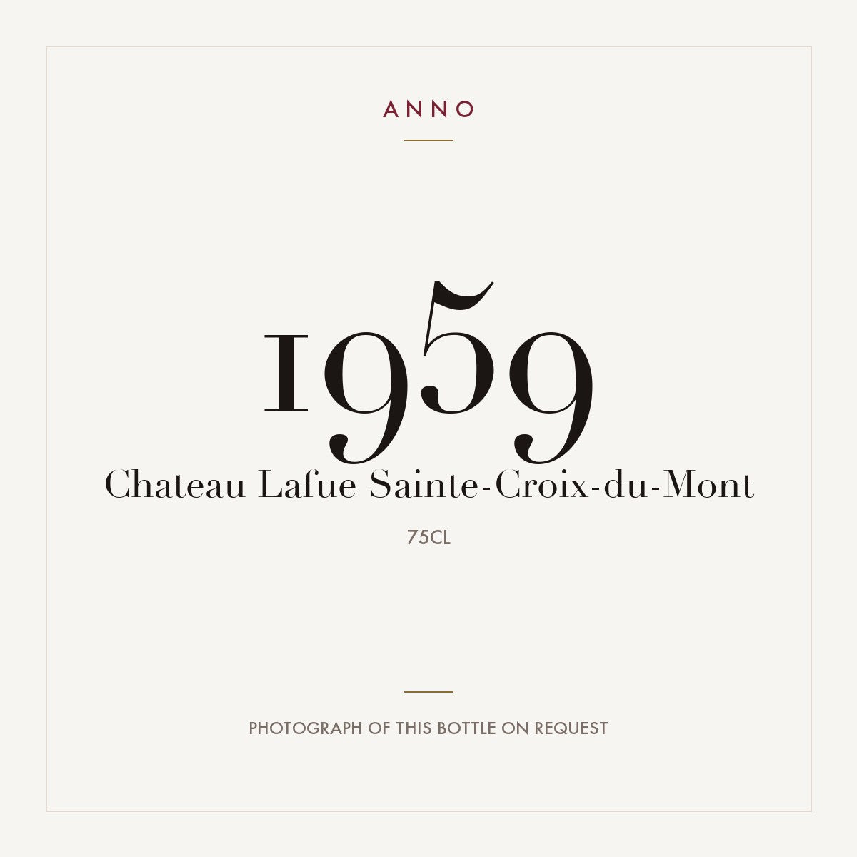 Chateau Lafue Sainte-Croix-du-Mont 1959 0,75l — ANNO vintage card; photograph of the actual bottle available on request