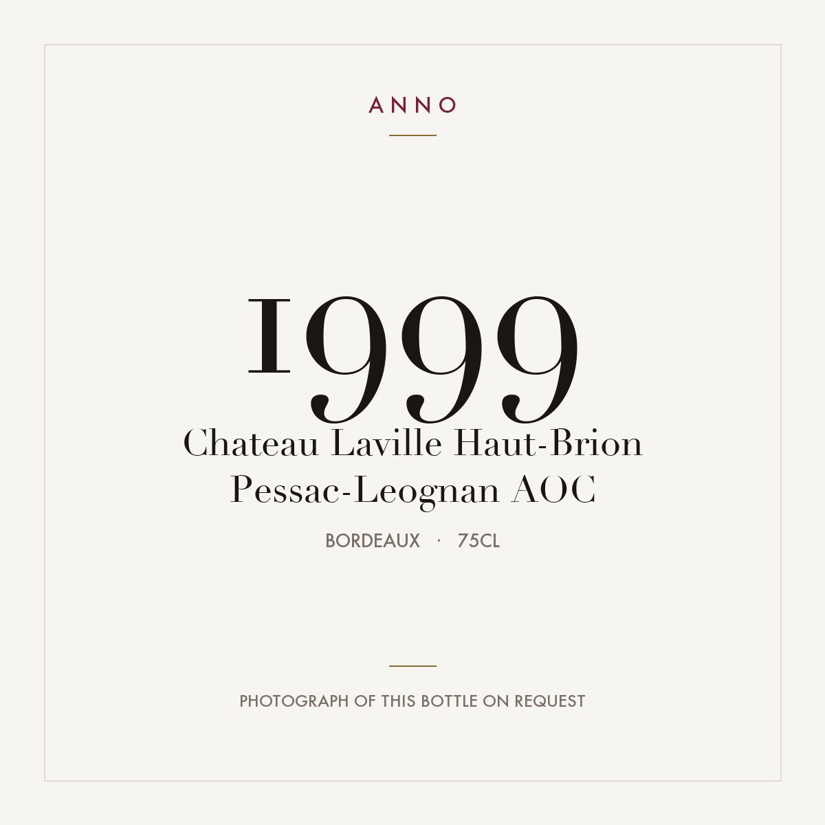 Chateau Laville Haut-Brion Pessac-Leognan 1999 AOC 0,75l from Bordeaux — ANNO vintage card; photograph of the actual bottle available on request