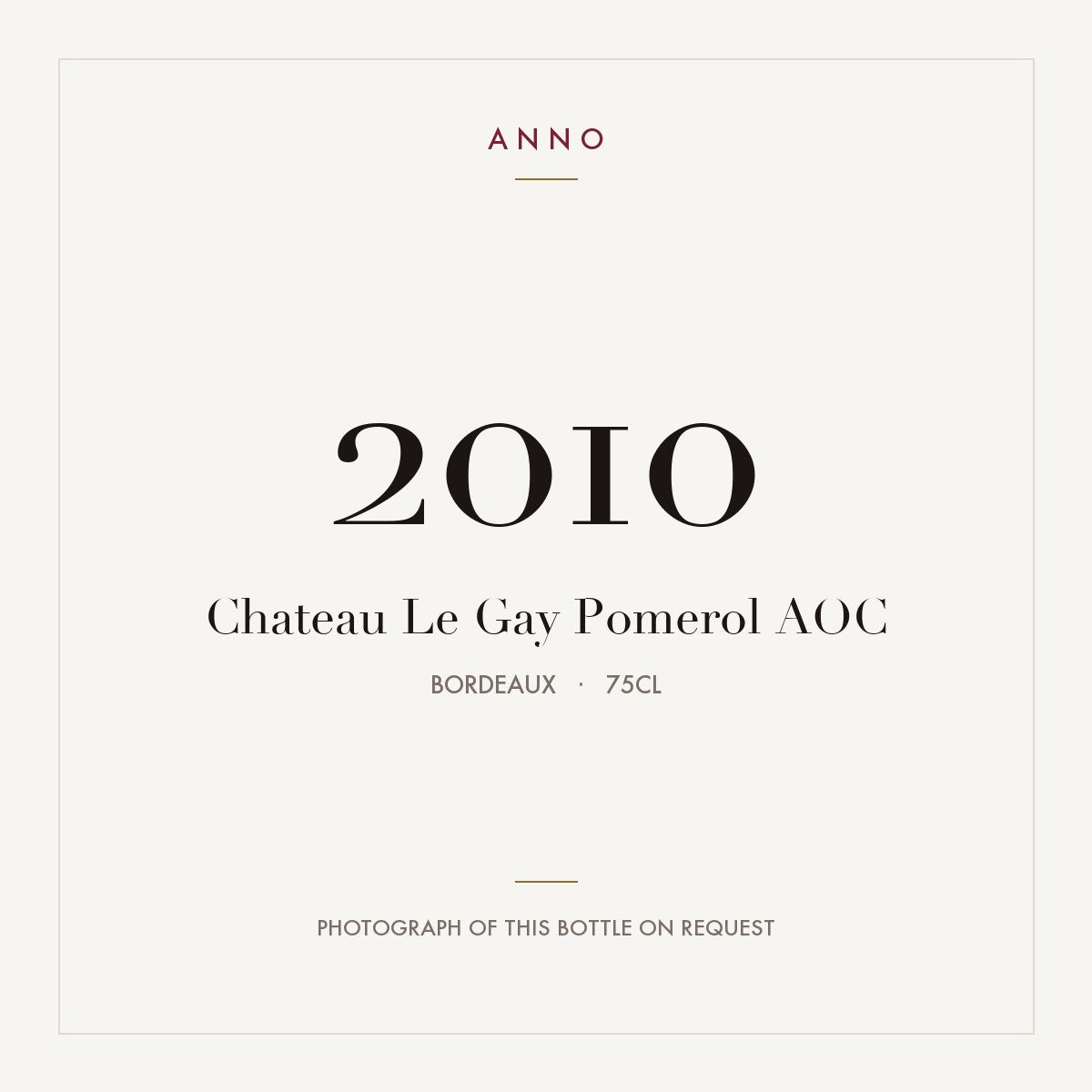 Chateau Le Gay Pomerol 2010 AOC 0,75l from Bordeaux — ANNO vintage card; photograph of the actual bottle available on request