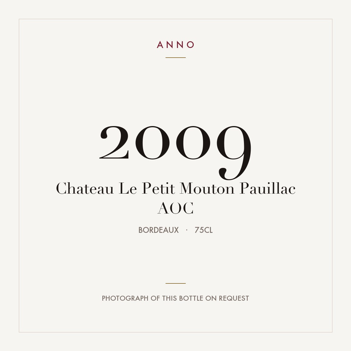 Chateau Le Petit Mouton Pauillac 2009 AOC 0,75l from Bordeaux — ANNO vintage card; photograph of the actual bottle available on request