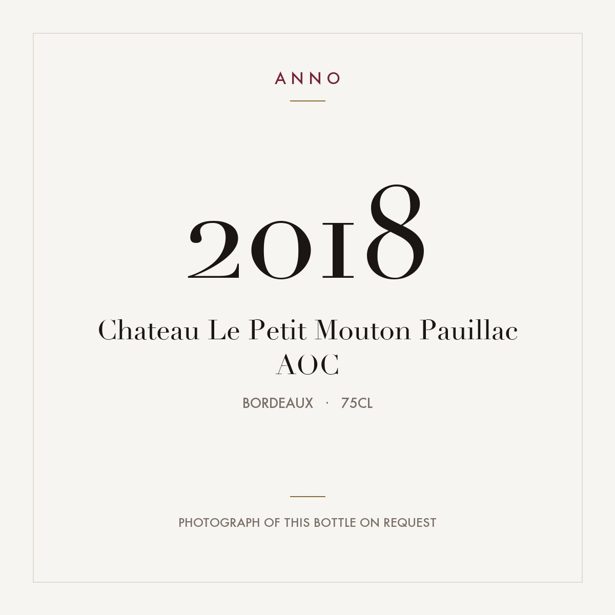 Chateau Le Petit Mouton Pauillac 2018 AOC 0,75l from Bordeaux — ANNO vintage card; photograph of the actual bottle available on request