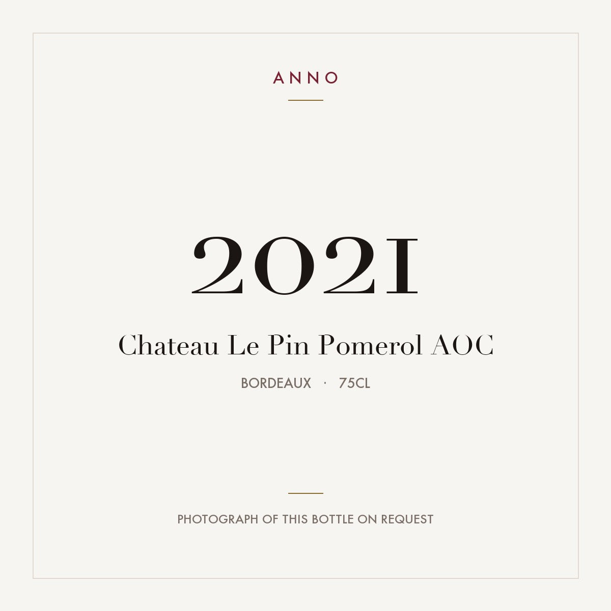 Chateau Le Pin Pomerol 2021 AOC 0,75l from Bordeaux — ANNO vintage card; photograph of the actual bottle available on request