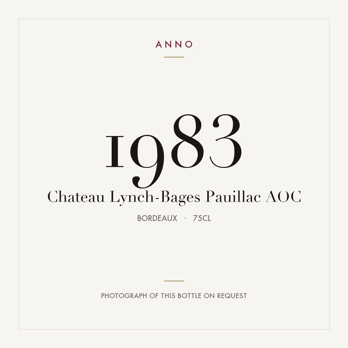 Chateau Lynch-Bages Pauillac 1983 AOC 0,75l from Bordeaux — ANNO vintage card; photograph of the actual bottle available on request