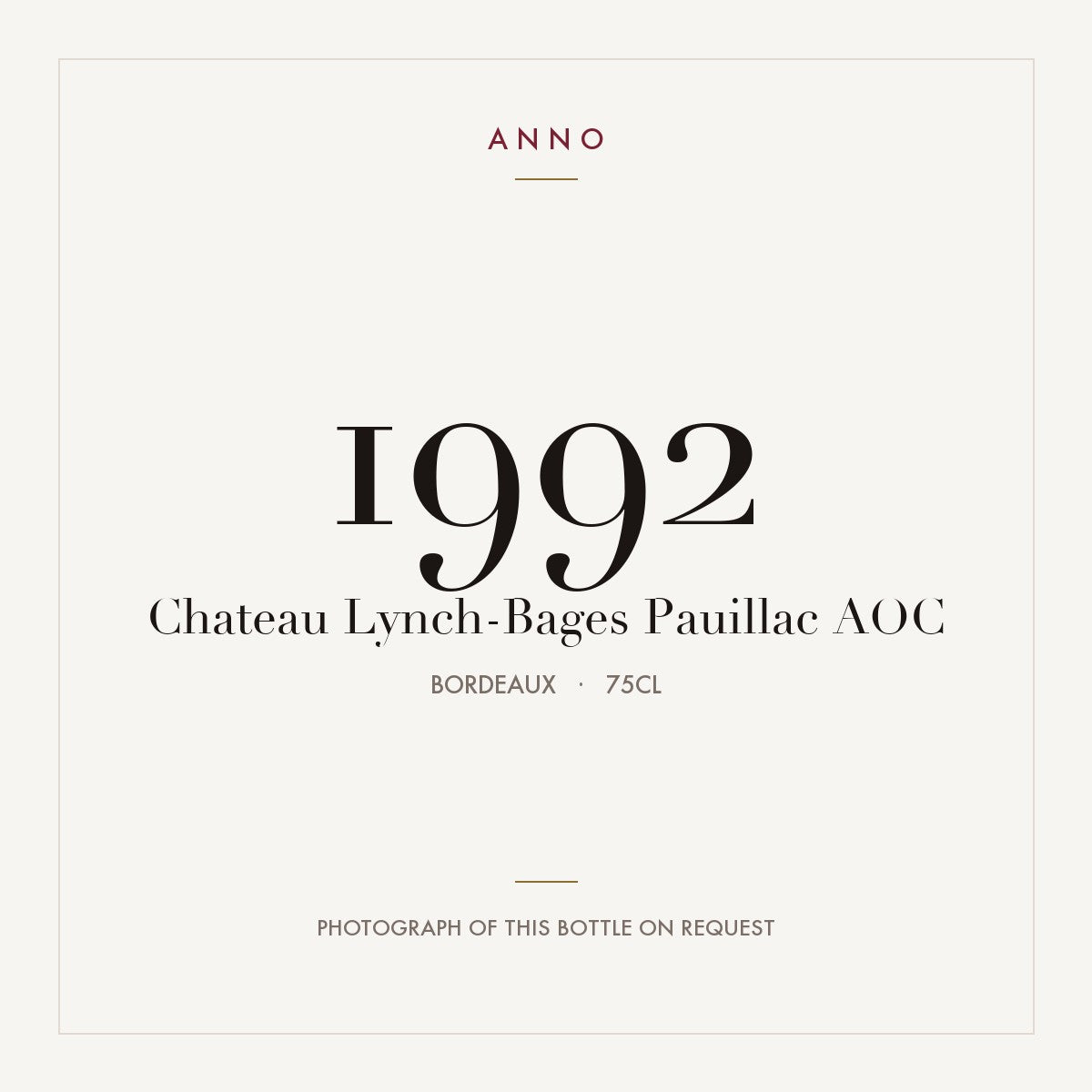 Chateau Lynch-Bages Pauillac 1992 AOC 0,75l from Bordeaux — ANNO vintage card; photograph of the actual bottle available on request