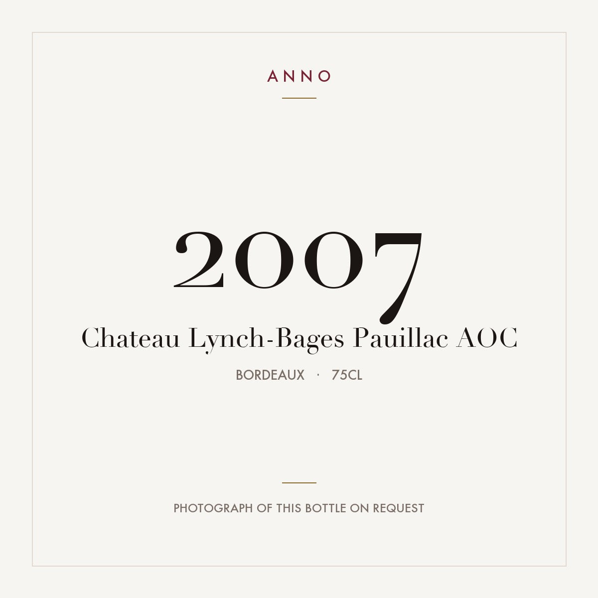 Chateau Lynch-Bages Pauillac 2007 AOC 0,75l from Bordeaux — ANNO vintage card; photograph of the actual bottle available on request