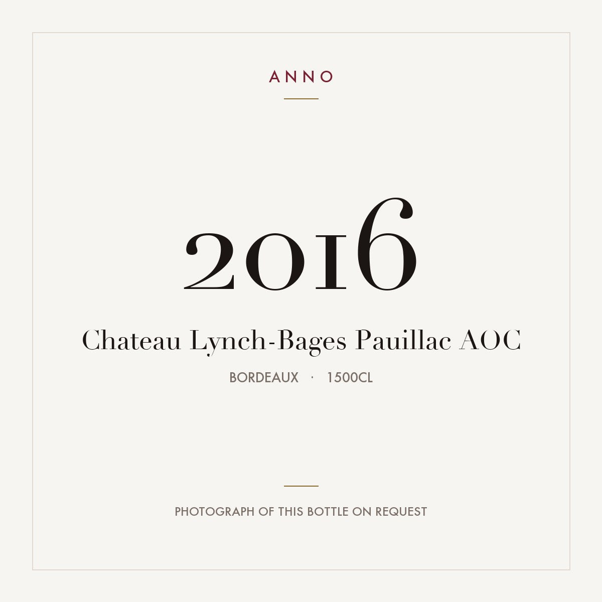 Chateau Lynch-Bages Pauillac 2016 AOC 15l from Bordeaux — ANNO vintage card; photograph of the actual bottle available on request
