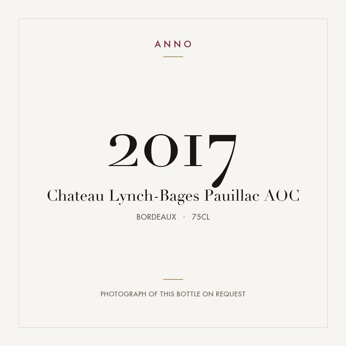 Chateau Lynch-Bages Pauillac 2017 AOC 0,75l from Bordeaux — ANNO vintage card; photograph of the actual bottle available on request