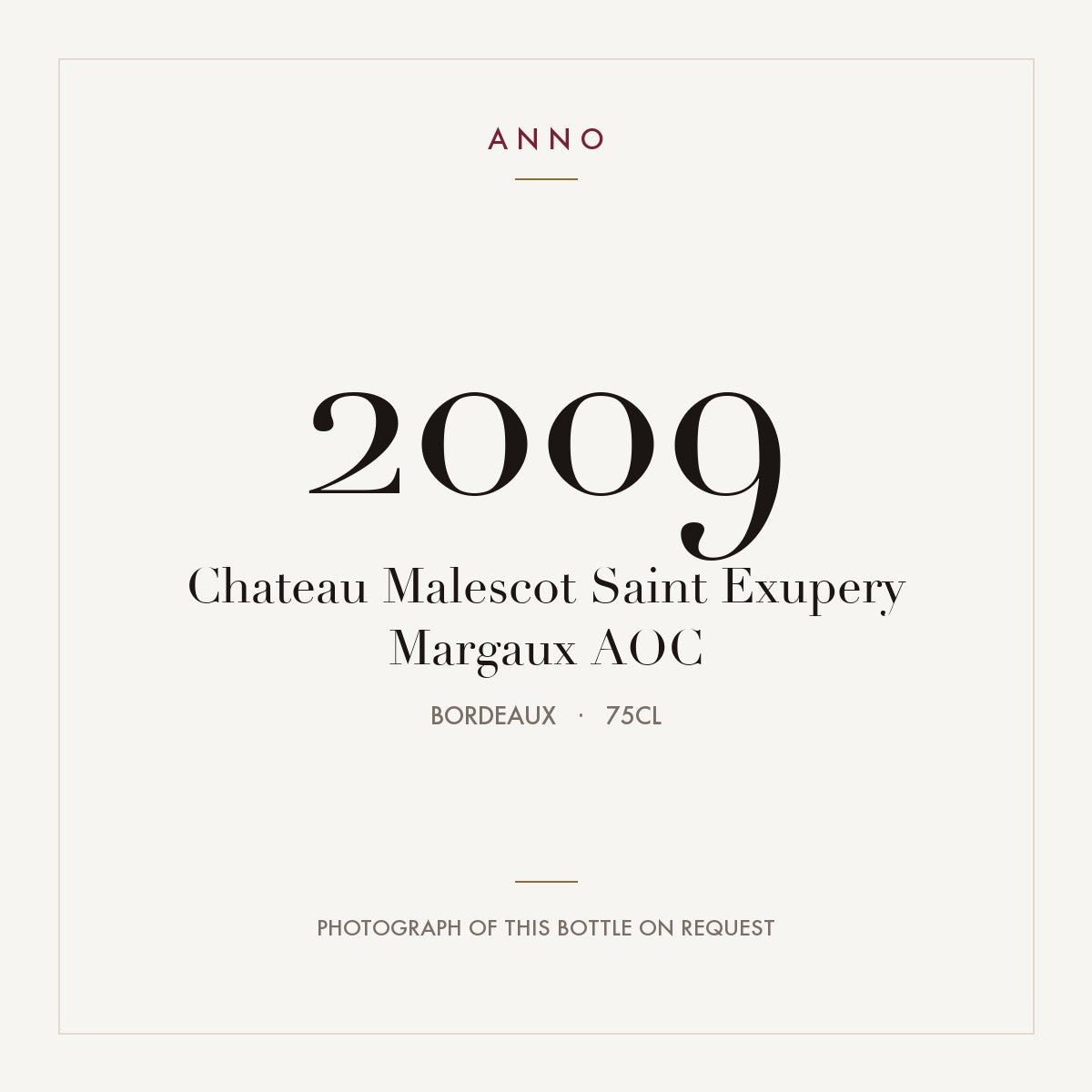 Chateau Malescot Saint Exupery Margaux 2009 AOC 0,75l from Bordeaux — ANNO vintage card; photograph of the actual bottle available on request