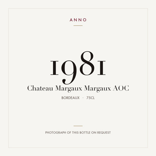 Chateau Margaux Margaux 1981 AOC 0,75l from Bordeaux — ANNO vintage card; photograph of the actual bottle available on request
