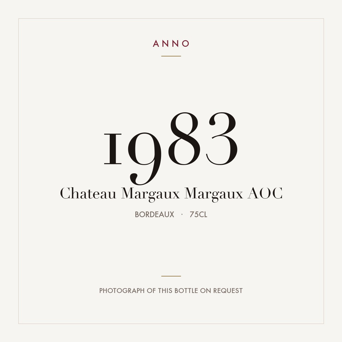 Chateau Margaux Margaux 1983 AOC 0,75l from Bordeaux — ANNO vintage card; photograph of the actual bottle available on request