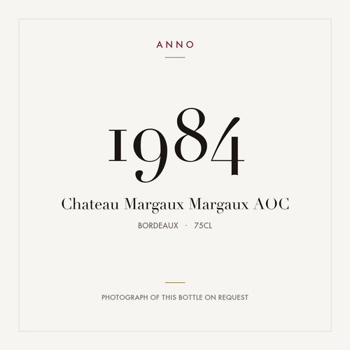 Chateau Margaux Margaux 1984 AOC 0,75l from Bordeaux — ANNO vintage card; photograph of the actual bottle available on request