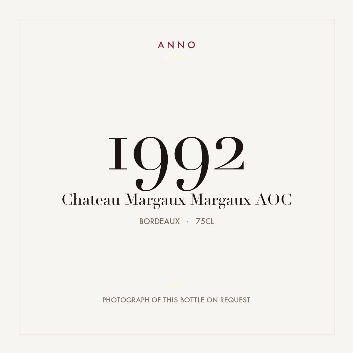 Chateau Margaux Margaux 1992 AOC 0,75l from Bordeaux — ANNO vintage card; photograph of the actual bottle available on request