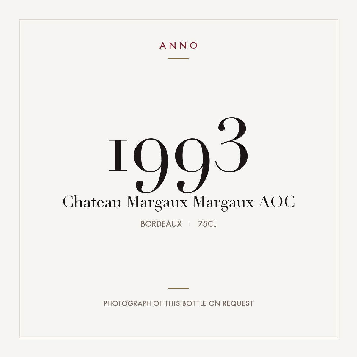 Chateau Margaux Margaux 1993 AOC 0,75l from Bordeaux — ANNO vintage card; photograph of the actual bottle available on request