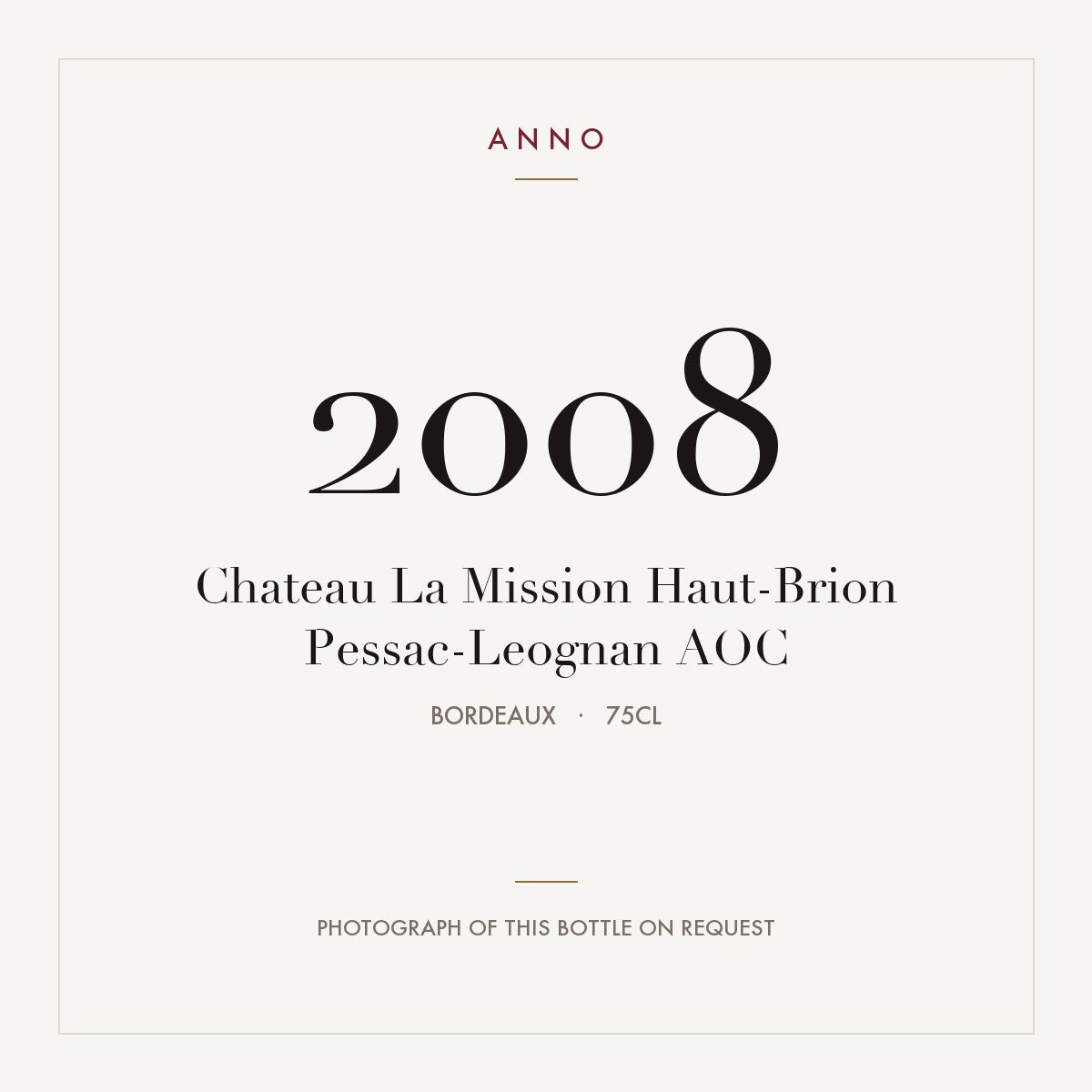 Chateau La Mission Haut-Brion Pessac-Leognan 2008 AOC 0,75l from Bordeaux — ANNO vintage card; photograph of the actual bottle available on request