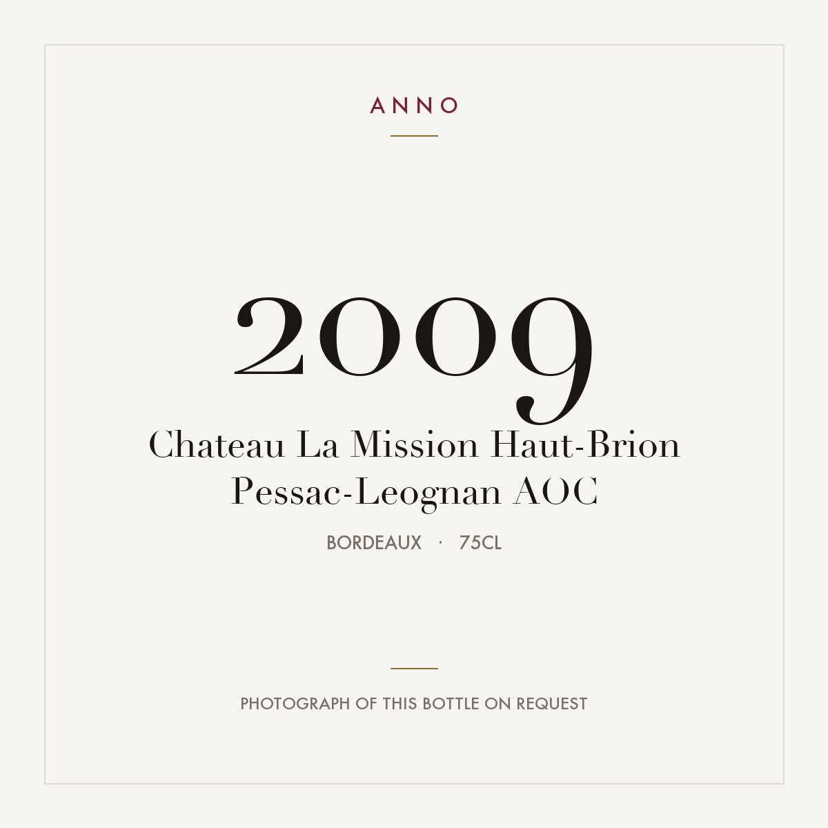 Chateau La Mission Haut-Brion Pessac-Leognan 2009 AOC 0,75l from Bordeaux — ANNO vintage card; photograph of the actual bottle available on request
