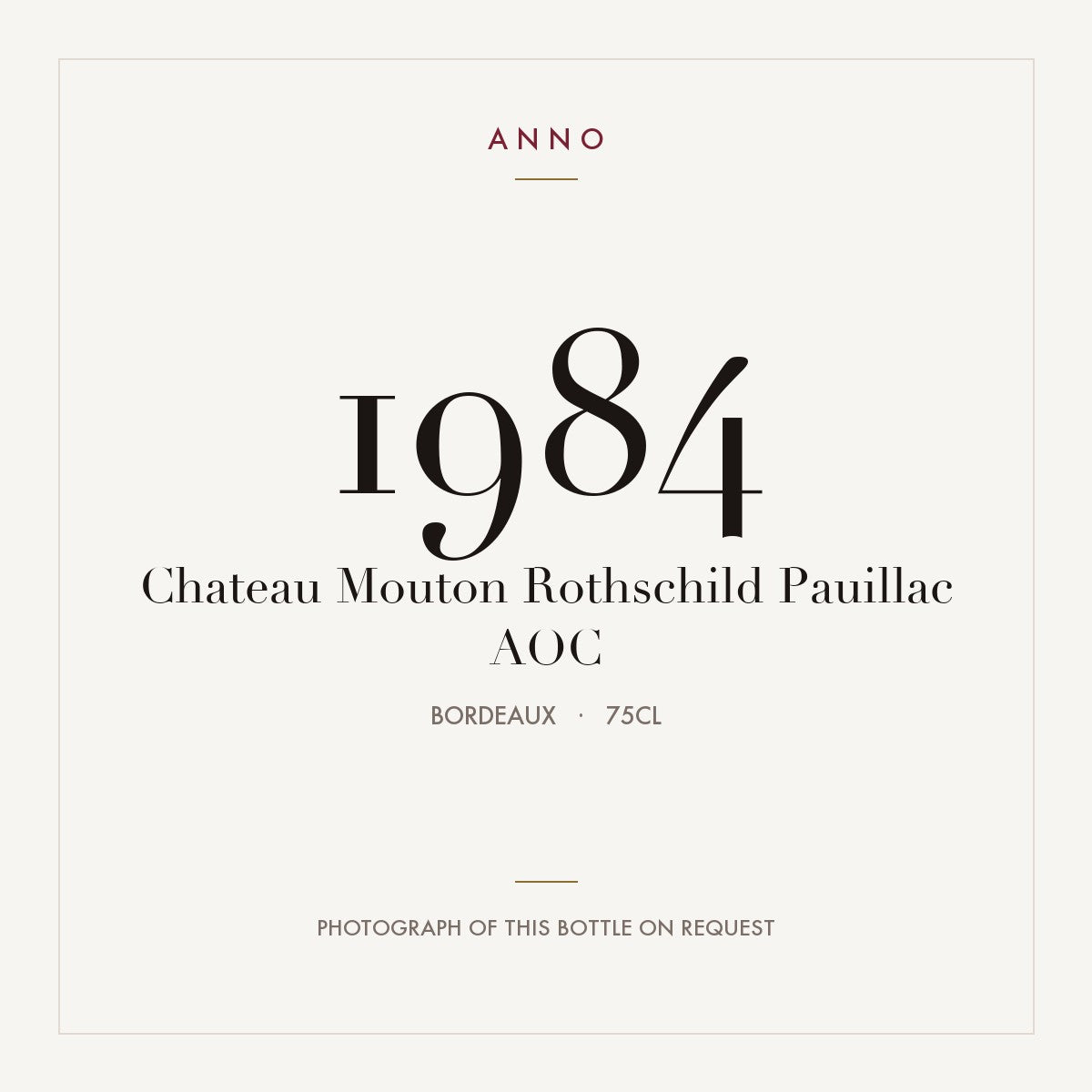 Chateau Mouton Rothschild Pauillac 1984 AOC 0,75l from Bordeaux — ANNO vintage card; photograph of the actual bottle available on request