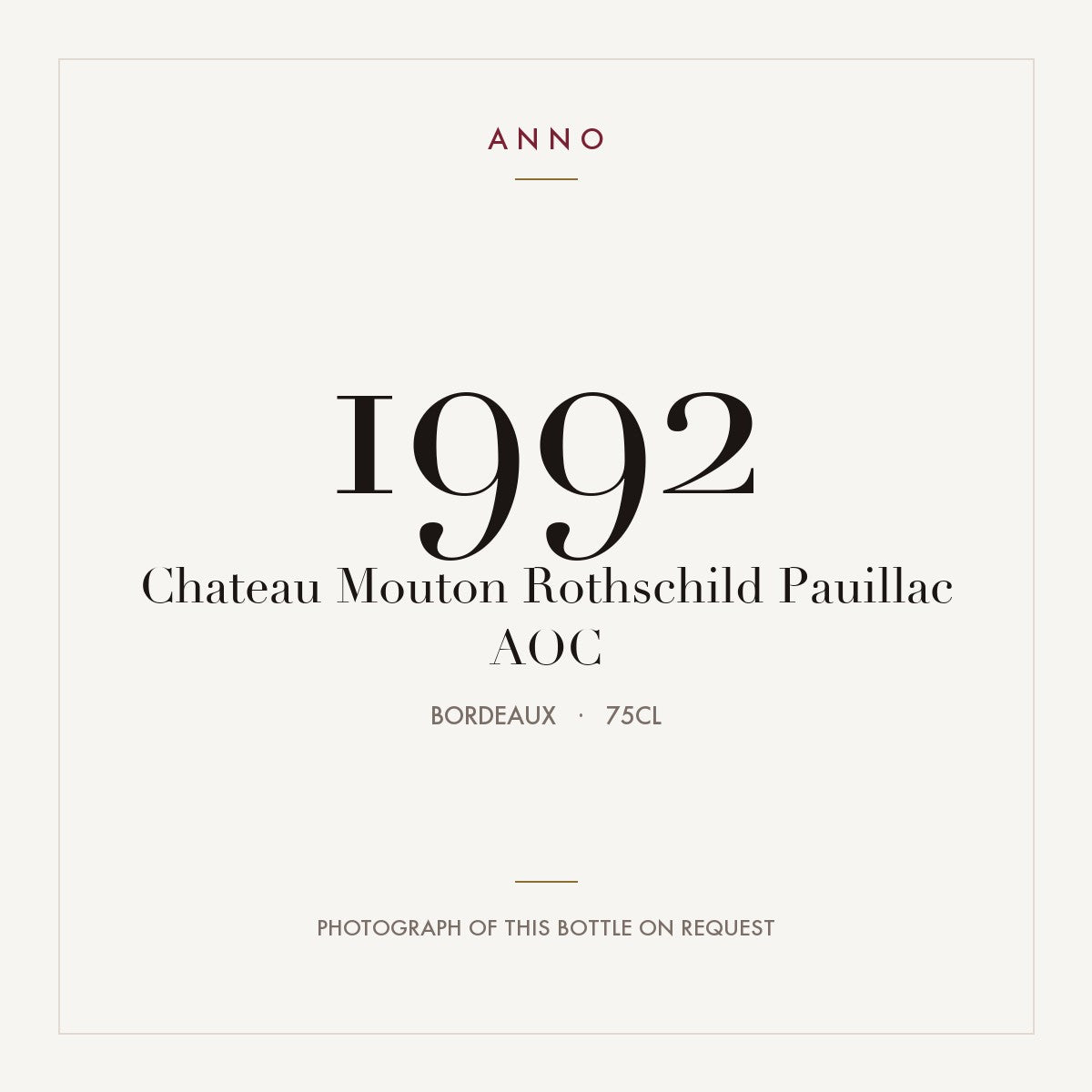 Chateau Mouton Rothschild Pauillac 1992 AOC 0,75l from Bordeaux — ANNO vintage card; photograph of the actual bottle available on request