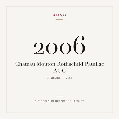 Chateau Mouton Rothschild Pauillac 2006 AOC 0,75l from Bordeaux — ANNO vintage card; photograph of the actual bottle available on request
