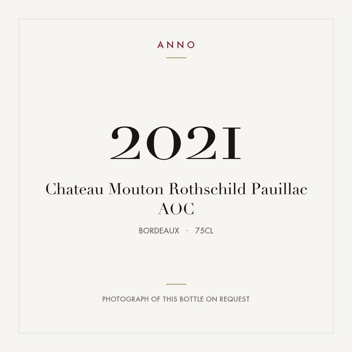 Chateau Mouton Rothschild Pauillac 2021 AOC 0,75l from Bordeaux — ANNO vintage card; photograph of the actual bottle available on request