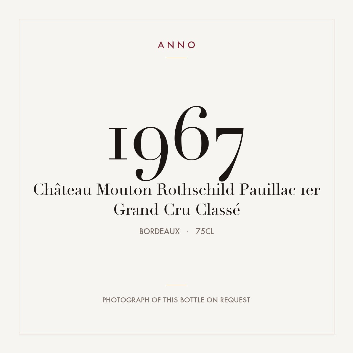 Chateau Mouton Rothschild Pauillac 1967 AOC 0,75l — ANNO vintage card; photograph of the actual bottle available on request