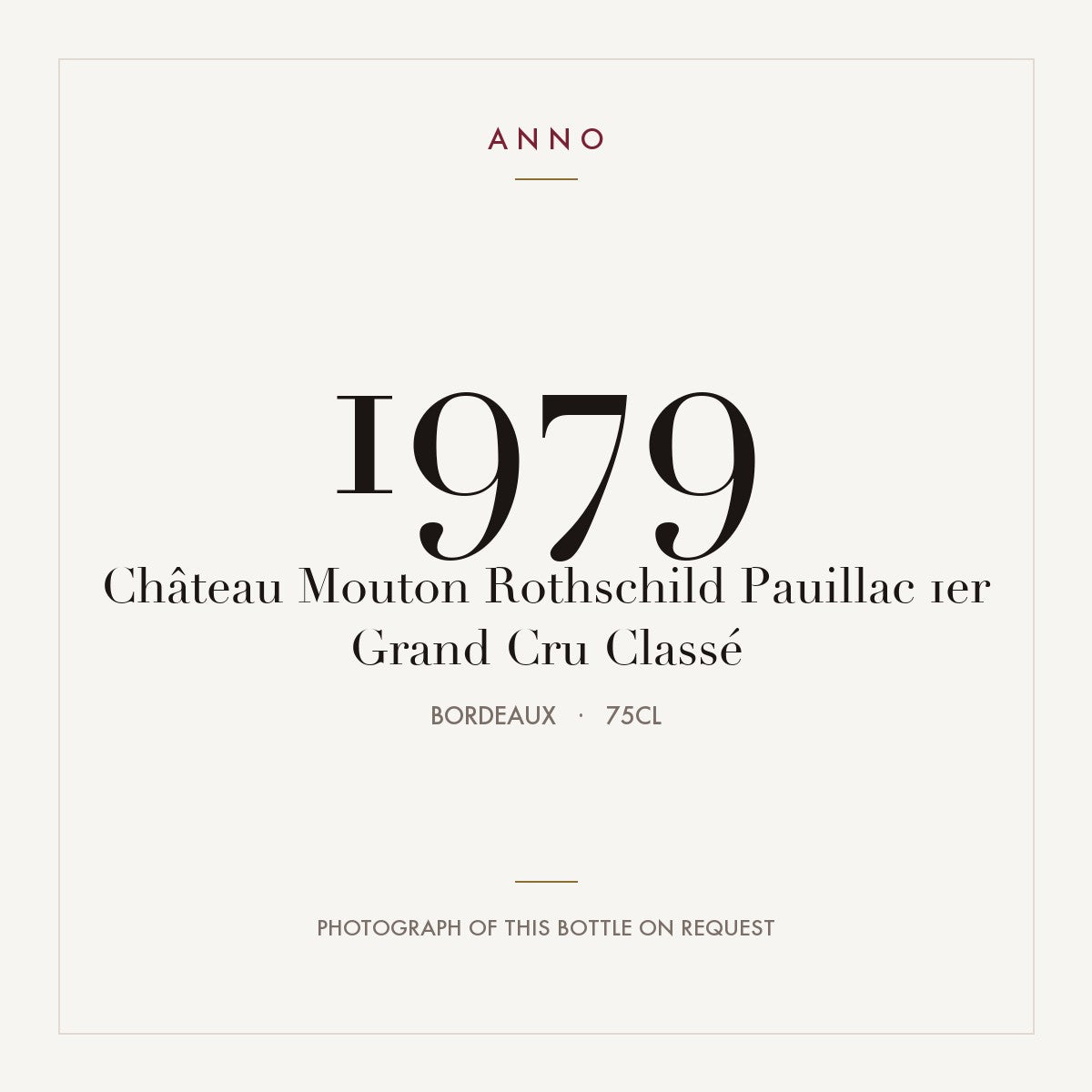 Chateau Mouton Rothschild Pauillac 1979 AOC 0,75l — ANNO vintage card; photograph of the actual bottle available on request