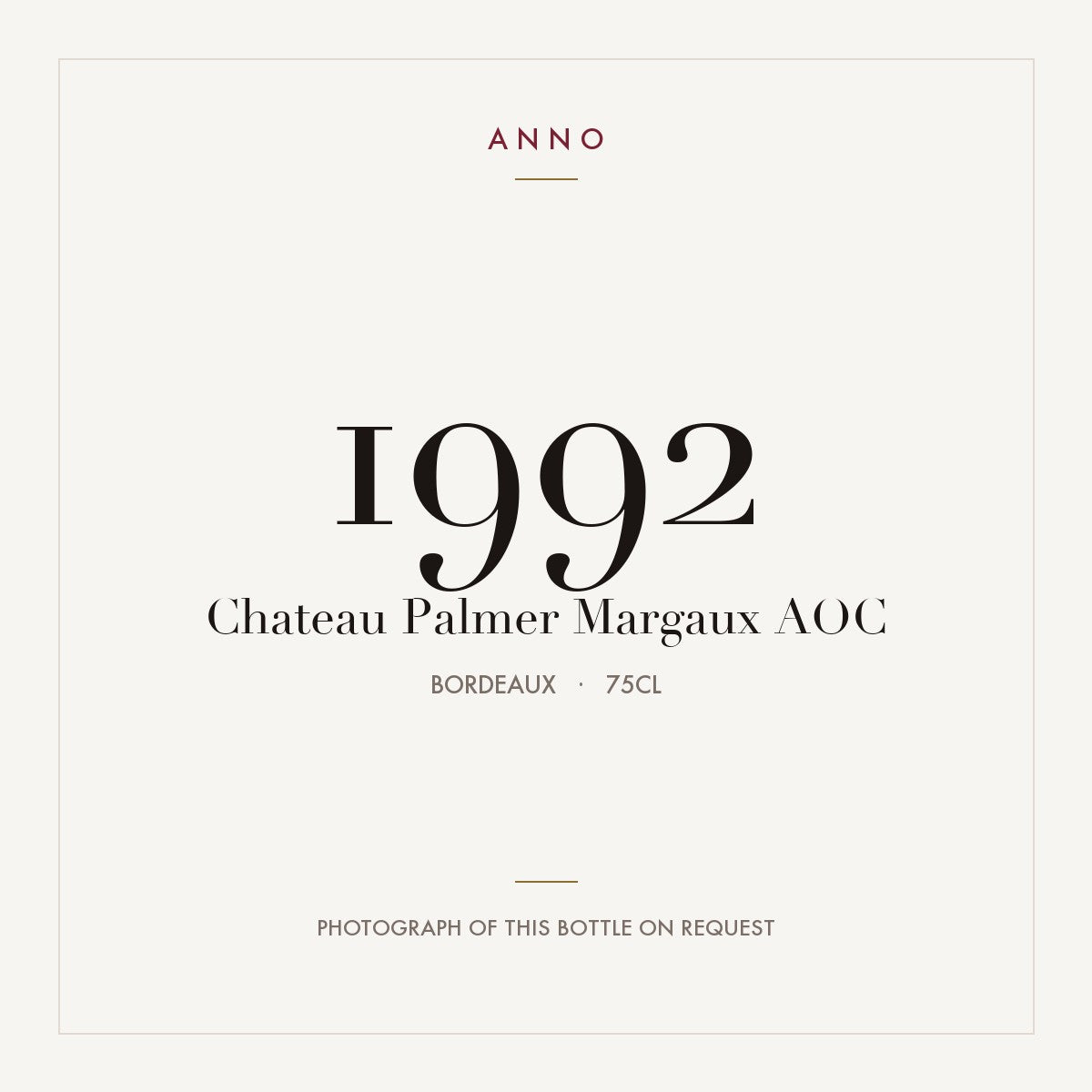Chateau Palmer Margaux 1992 AOC 0,75l from Bordeaux — ANNO vintage card; photograph of the actual bottle available on request