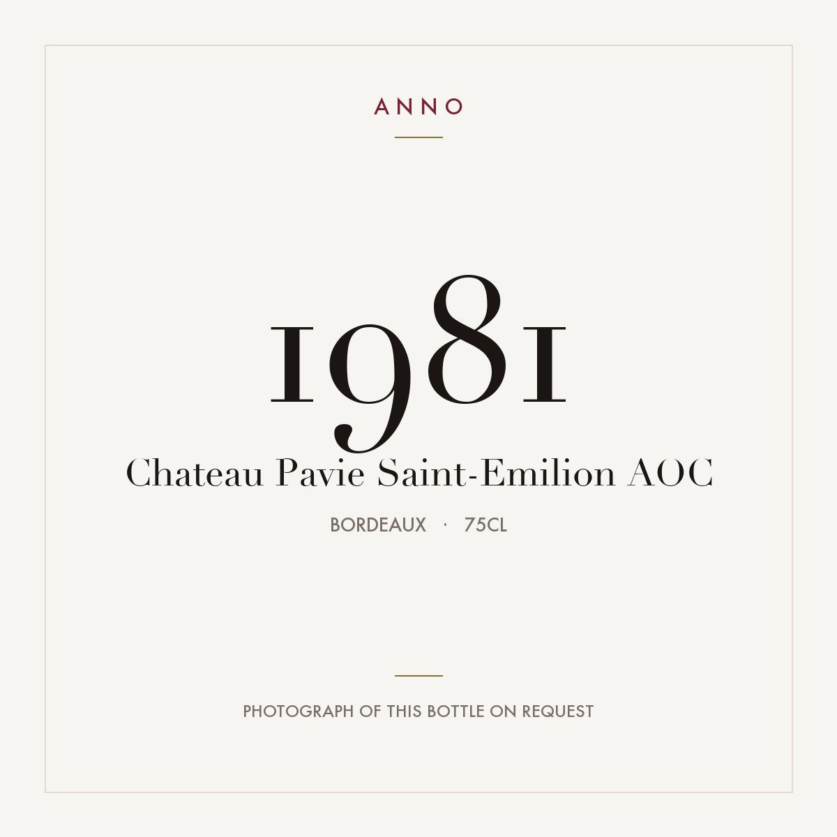 Chateau Pavie Saint-Emilion 1981 AOC 0,75l from Bordeaux — ANNO vintage card; photograph of the actual bottle available on request
