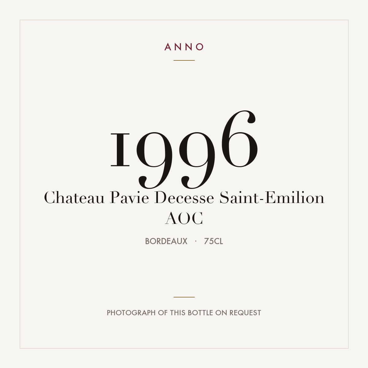 Chateau Pavie Decesse Saint-Emilion 1996 AOC 0,75l from Bordeaux — ANNO vintage card; photograph of the actual bottle available on request