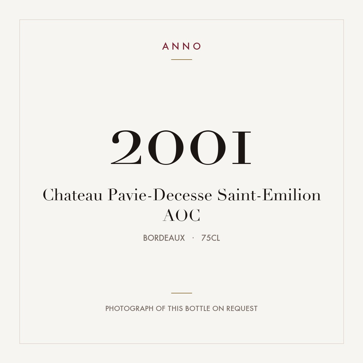 Chateau Pavie-Decesse Saint-Emilion 2001 AOC 0,75l from Bordeaux — ANNO vintage card; photograph of the actual bottle available on request