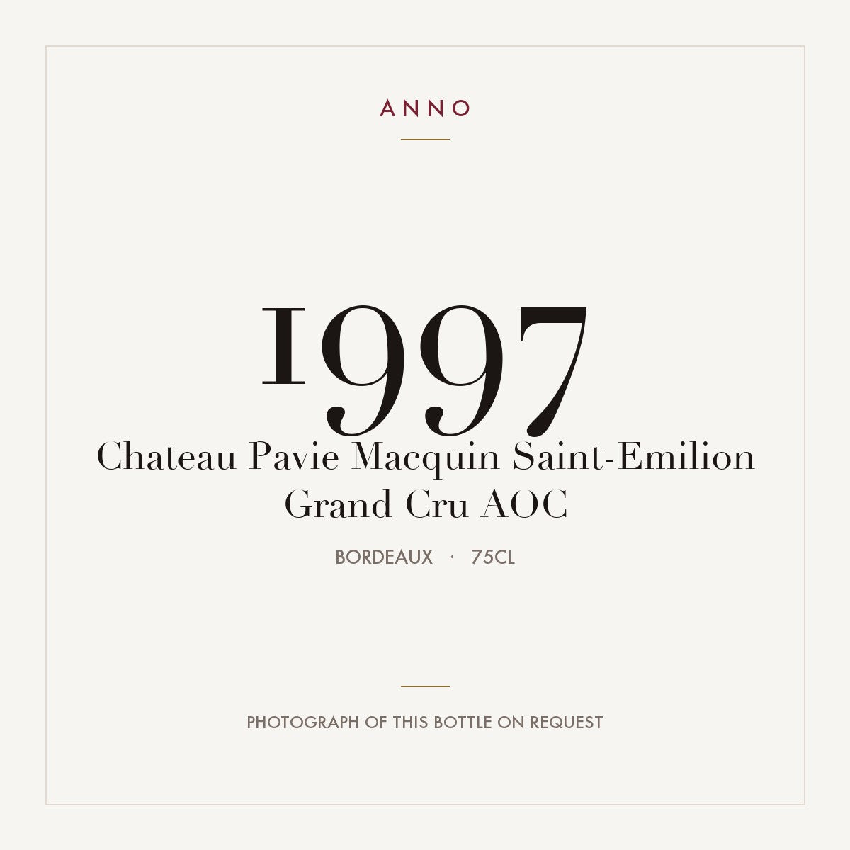 Chateau Pavie Macquin Saint-Emilion Grand Cru 1997 AOC 0,75l from Bordeaux — ANNO vintage card; photograph of the actual bottle available on request