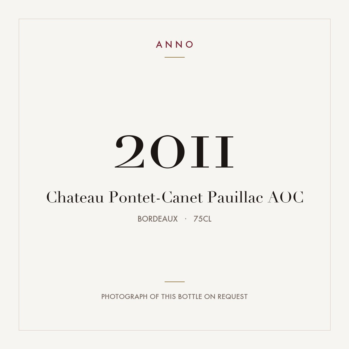 Chateau Pontet-Canet Pauillac 2011 AOC 0,75l from Bordeaux — ANNO vintage card; photograph of the actual bottle available on request