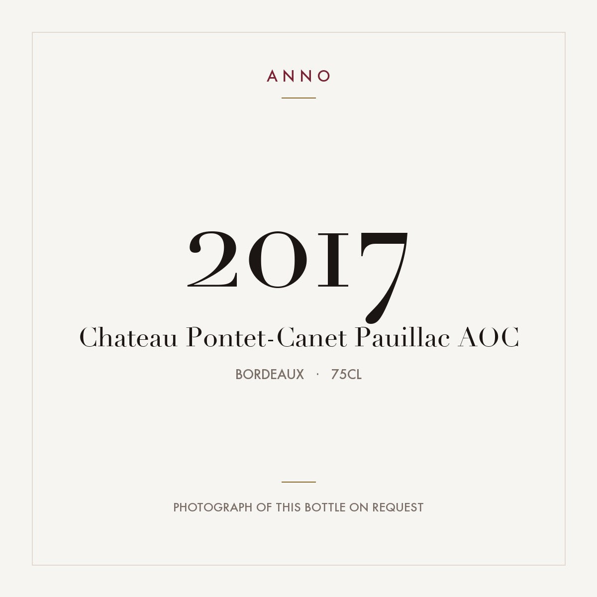 Chateau Pontet-Canet Pauillac 2017 AOC 0,75l from Bordeaux — ANNO vintage card; photograph of the actual bottle available on request