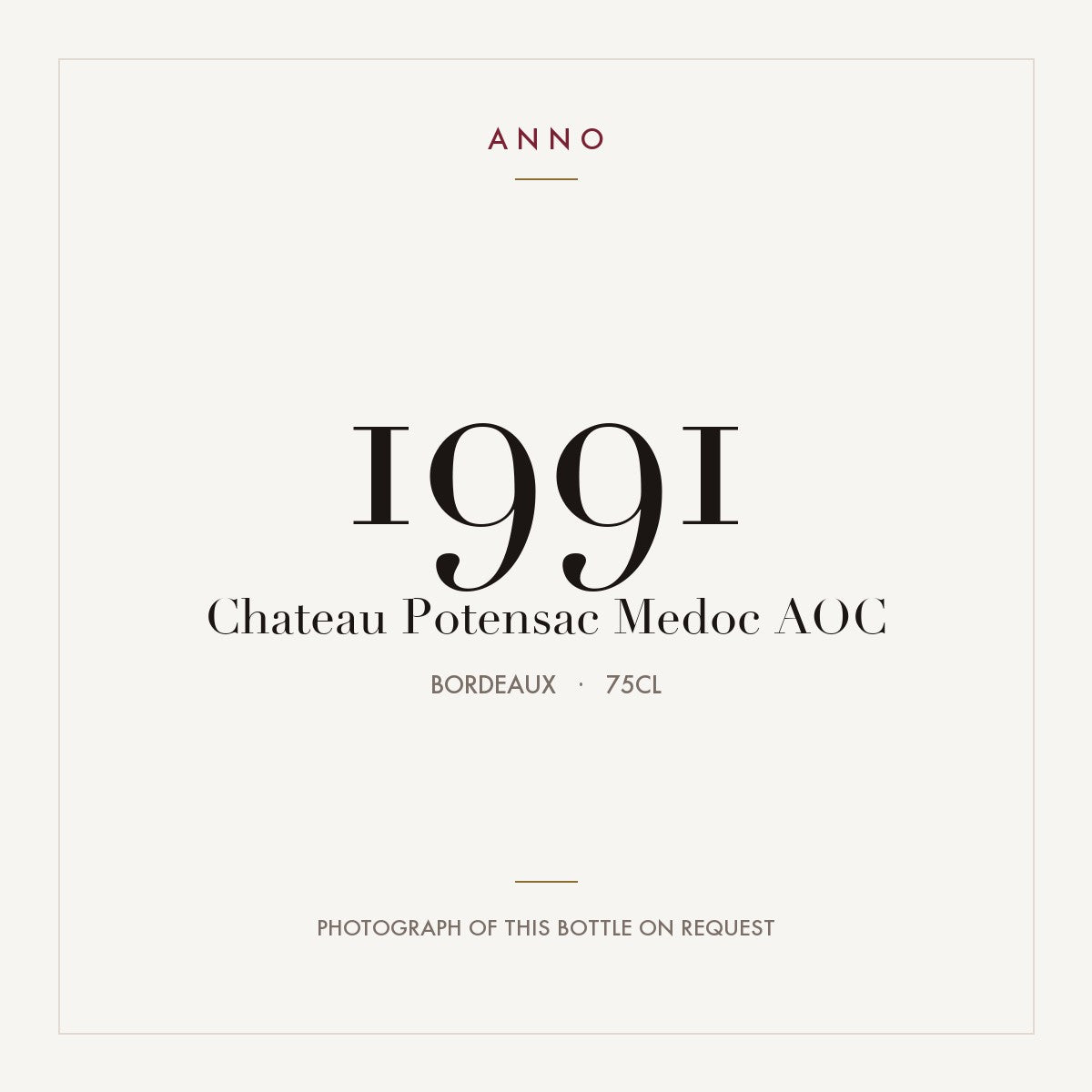 Chateau Potensac Medoc 1991 AOC 0,75l from Bordeaux — ANNO vintage card; photograph of the actual bottle available on request