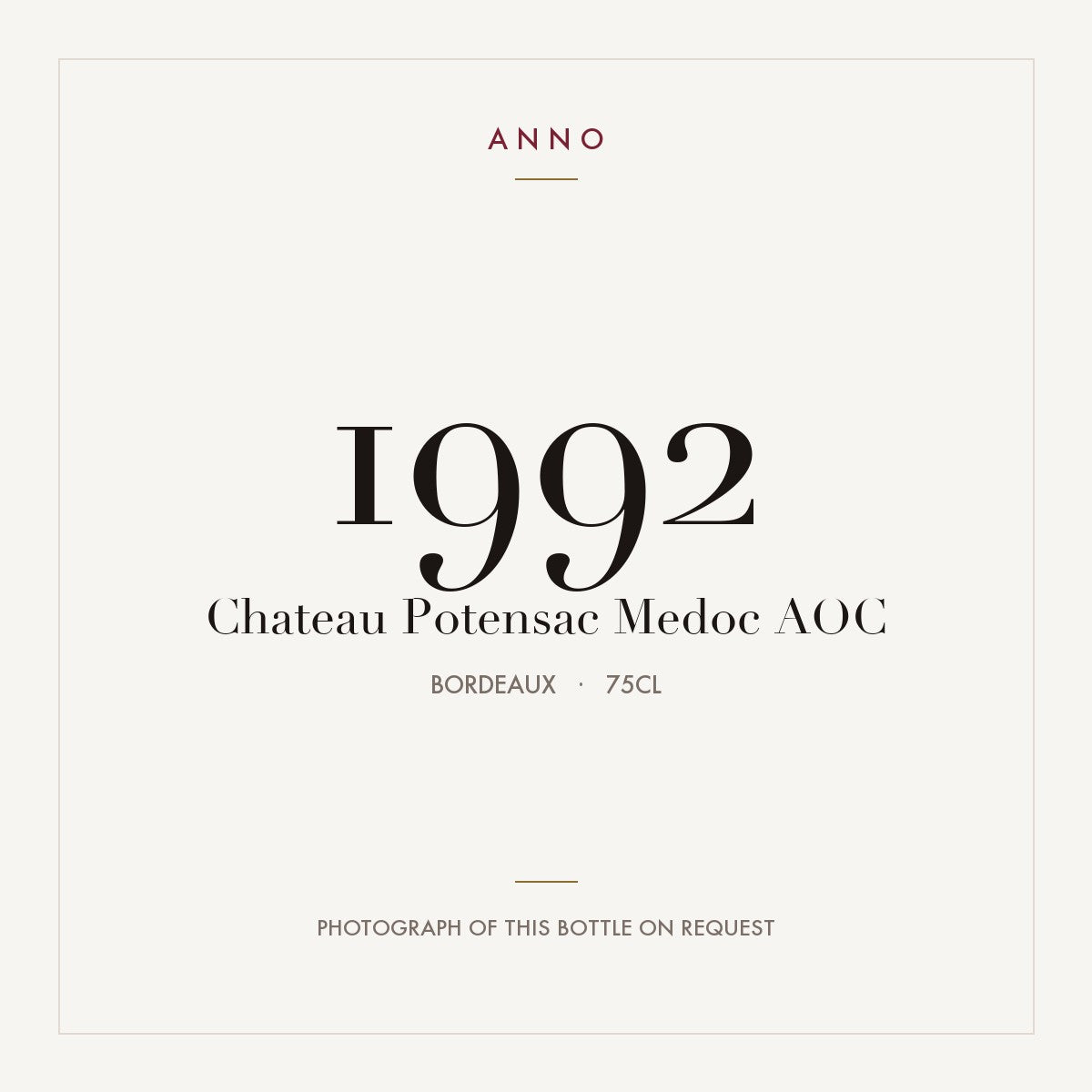 Chateau Potensac Medoc 1992 AOC 0,75l from Bordeaux — ANNO vintage card; photograph of the actual bottle available on request