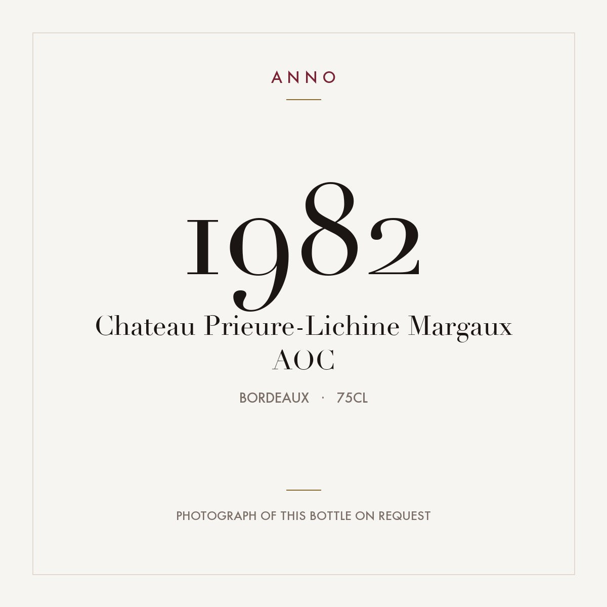 Chateau Prieure-Lichine Margaux 1982 AOC 0,75l from Bordeaux — ANNO vintage card; photograph of the actual bottle available on request