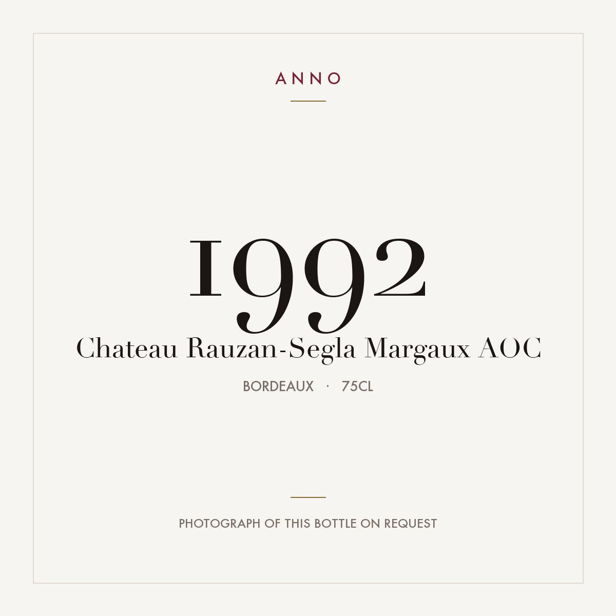 Chateau Rauzan-Segla Margaux 1992 AOC 0,75l from Bordeaux — ANNO vintage card; photograph of the actual bottle available on request