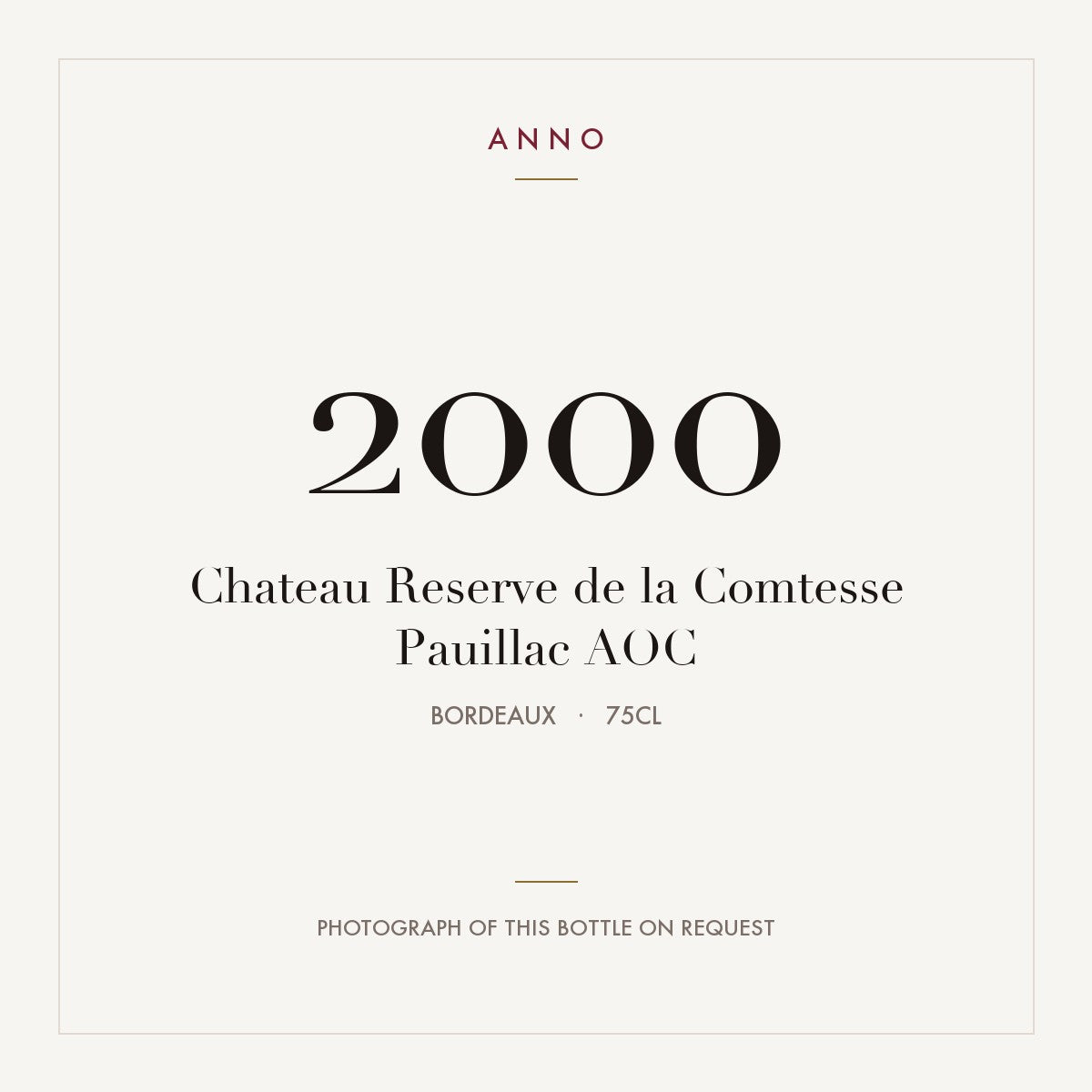 Chateau Reserve de la Comtesse Pauillac 2000 AOC 0,75l from Bordeaux — ANNO vintage card; photograph of the actual bottle available on request