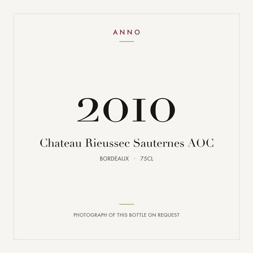 Chateau Rieussec Sauternes 2010 AOC 0,75l from Bordeaux — ANNO vintage card; photograph of the actual bottle available on request